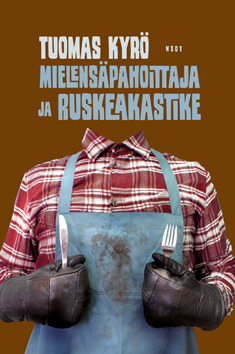 Mielensäpahoittaja ja ruskeakastike book cover