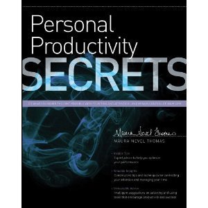 Personal Productivity Secrets: Do What You Never Thought Possible with