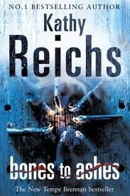 Bones to Ashes (Temperance Brennan, #10)