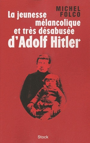 La jeunesse mélancolique et très désabusée d'Adolf Hitler