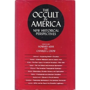 洋書 The Occult in America by Kerr The Occult in America: New Historical Perspectives by Howard