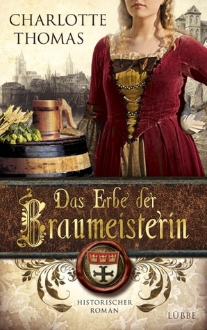 Das Erbe der Braumeisterin