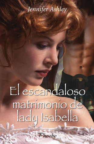 El escandaloso matrimonio de lady Isabella (Mackenzies & McBrides, #2)