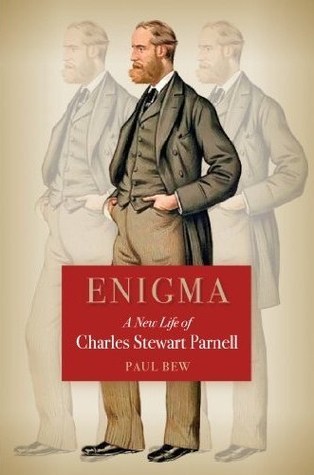 Enigma: A New Life of Charles Stewart Parnell