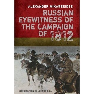 Russian Eyewitness Accounts of the Campaign of 1812