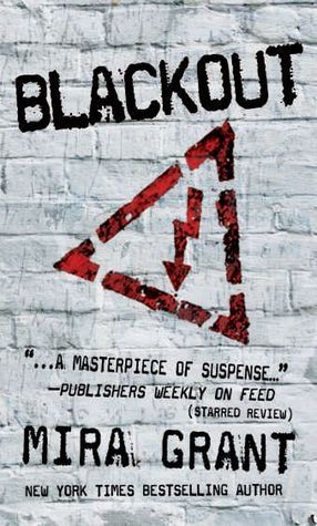 Blackout (Newsflesh Trilogy, #3)
