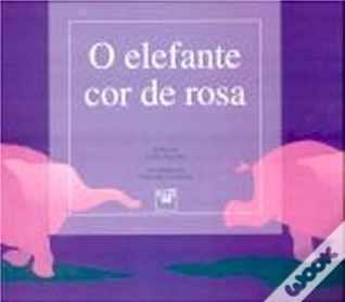 O elefante cor de rosa