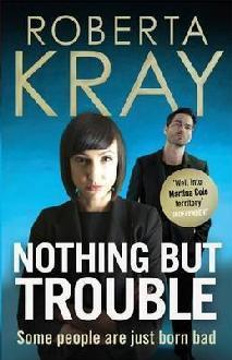 Nothing but trouble