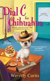 Dial C For Chihuahua (Barking Detective #1)