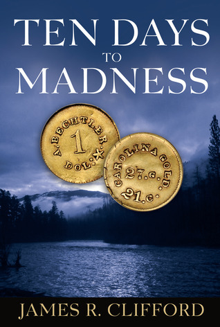 Ten Days To Madness by James R. Clifford Goodreads