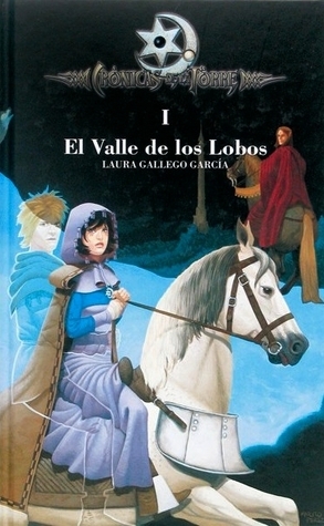El valle de los lobos (Crónicas de la Torre, #1)