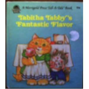 Tabitha Tabby's Fantastic Flavor book cover