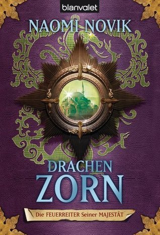 Drachenzorn (Die Feuerreiter Seiner Majestät, #3)
