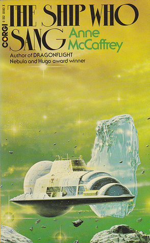 The Ship Who Sang (Brainship, #1)
