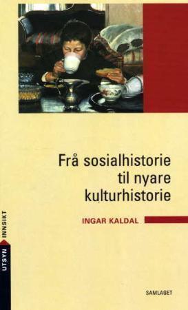 Frå Sosialhistorie Til Nyare Kulturhistorie