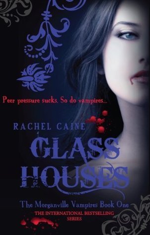 Glass Houses (Morganville Vampires #1)