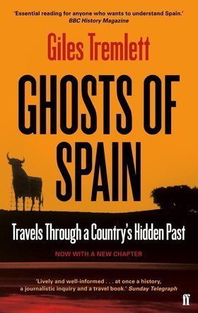 Ghosts of Spain: Travels Through Spain and Its Silent Past
