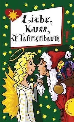 Liebe, Kuss, O Tannenbaum book cover