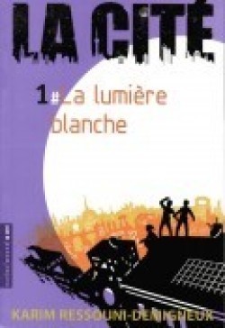 La Cité, Tome 1: La lumière blanche