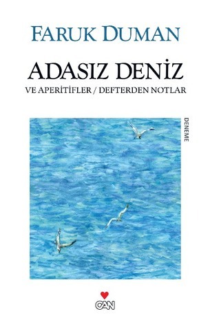 Adasız Deniz ve Aperitifler / Defterden Notlar