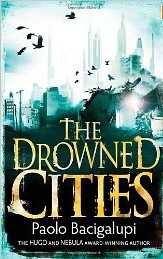 The Drowned Cities (Ship Breaker, #2)
