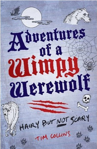 Adventures of a Wimpy Werewolf: Hairy But Not Scary