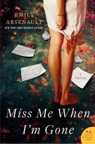 Miss Me When I'm Gone by Emily Arsenault | Goodreads