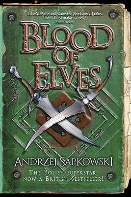 Blood of Elves (The Witcher, #1)