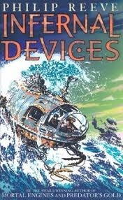 Infernal Devices (Mortal Engines Quartet, #3)