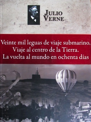 Veinte mil leguas, Viaje al centro, La vuelta al mundo book cover