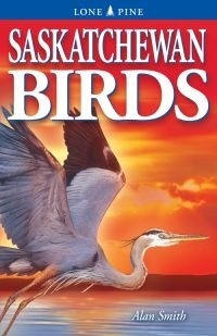 Saskatchewan Birds by Alan R. Smith | Goodreads