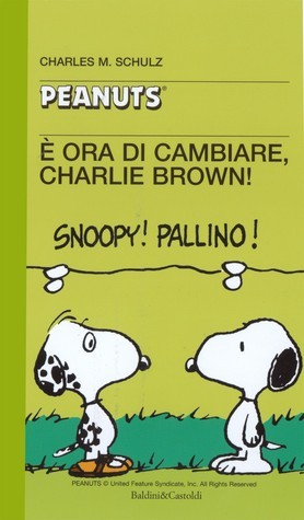 È ora di cambiare, Charlie Brown! book cover