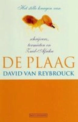 De Plaag: Het stille knagen van schrijvers, termieten en Zuid-Afrika