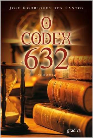 O Codex 632 by José Rodrigues dos Santos | Goodreads