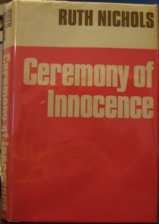 Ceremony of Innocence by Ruth Nichols Goodreads