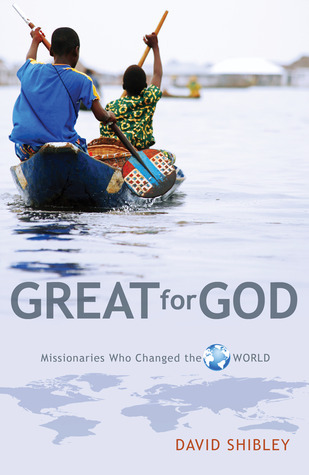 Great for God Missionaries Who Changed the World
