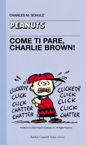 Come ti pare, Charlie Brown! book cover
