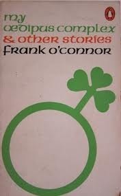 My Oedipus Complex by Frank O'Connor | Goodreads