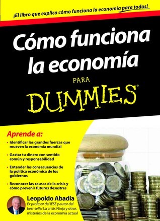 Cómo funciona la economía para Dummies by Leopoldo Abadía | Goodreads