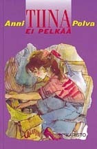 Tiina ei pelkää