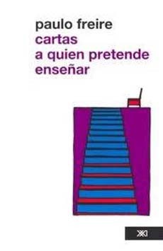 Cartas a quien pretende enseñar