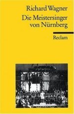Die Meistersinger von Nürnberg: Oper in drei Aufzügen