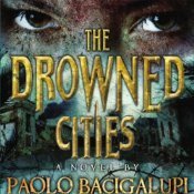 The Drowned Cities (Ship Breaker, #2)