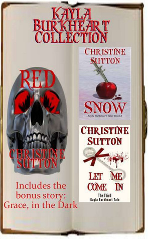 Kayla Burkheart Collection by Christine Sutton | Goodreads