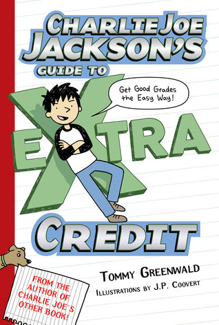 Charlie Joe Jackson's Guide to Extra Credit book cover