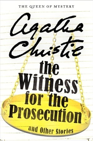 The Witness for the Prosecution and Other Stories (Hercule Poirot, #28)