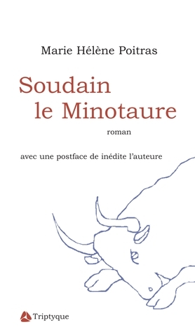 Soudain le Minotaure