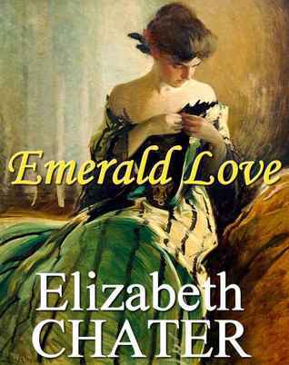 Emerald Love by Elizabeth Chater | Goodreads