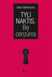 Tyli naktis. Be cenzūros