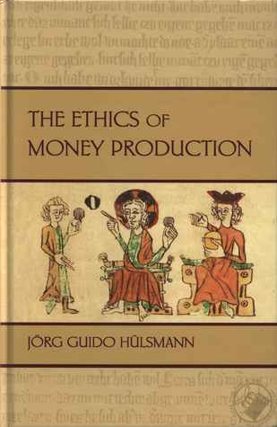 The Ethics of Money Production